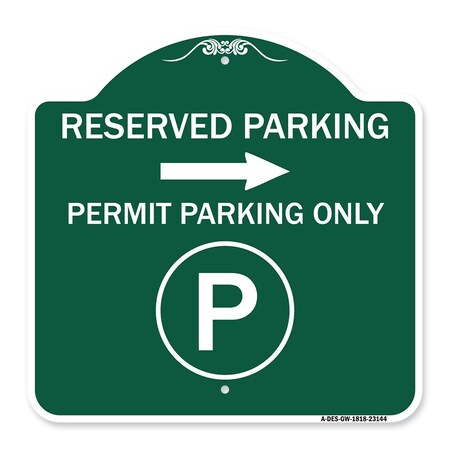 Signmission Reserved Parking Permit Parking W/ & Right Arrow Heavy-Gauge Alum Sign, 18" x 18", GW-1818-23144 A-DES-GW-1818-23144